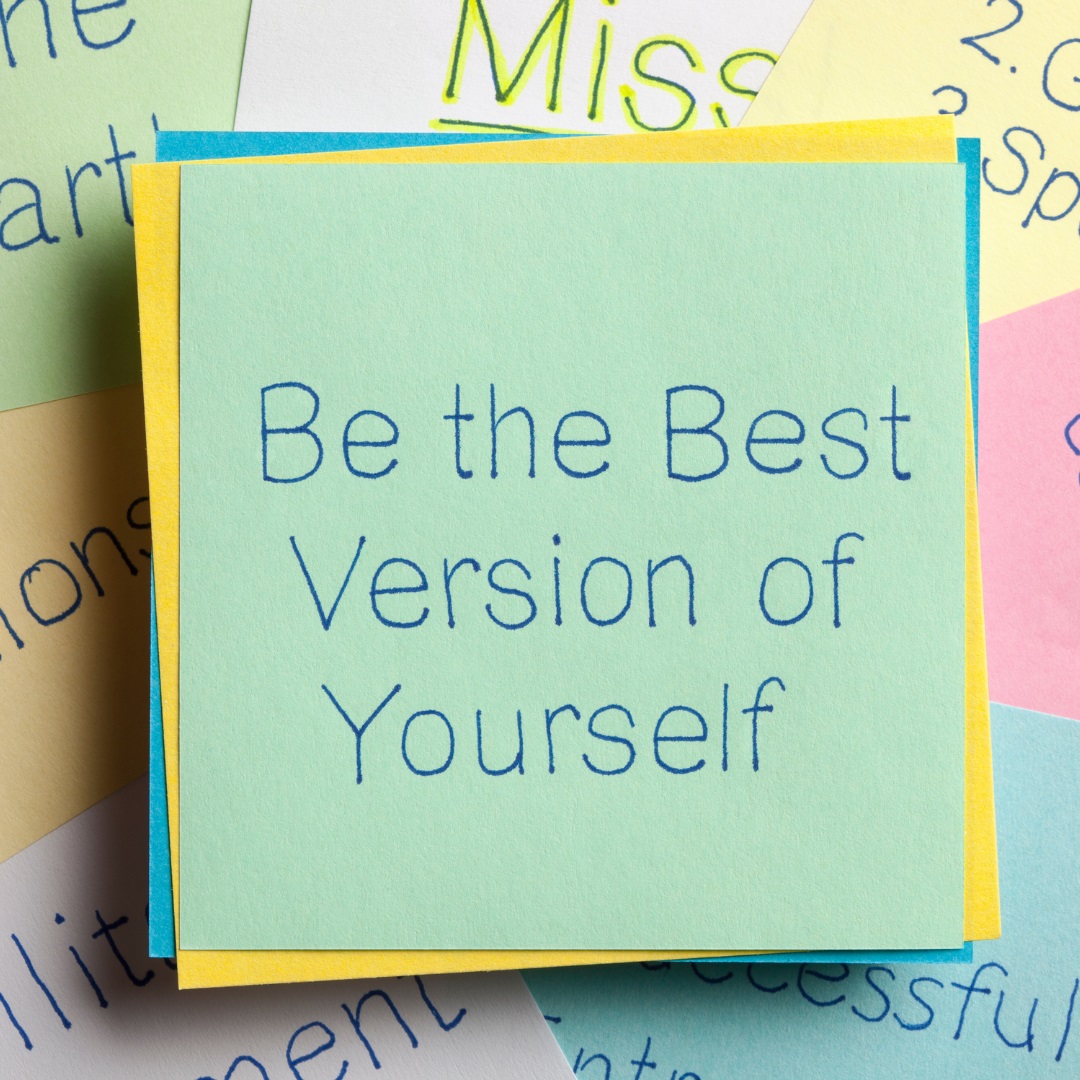 be the best version of yourself